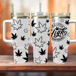 Pot Leaf High Maintenance 40oz Tumbler Wrap: Laser SVG File