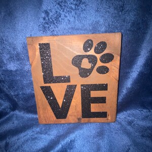 Dog Paw LOVE Wood Sign: Glitter Vinyl Pet Decor