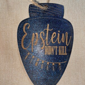 Epstein Didn&#39;t kill himself Christmas Ornament special edition