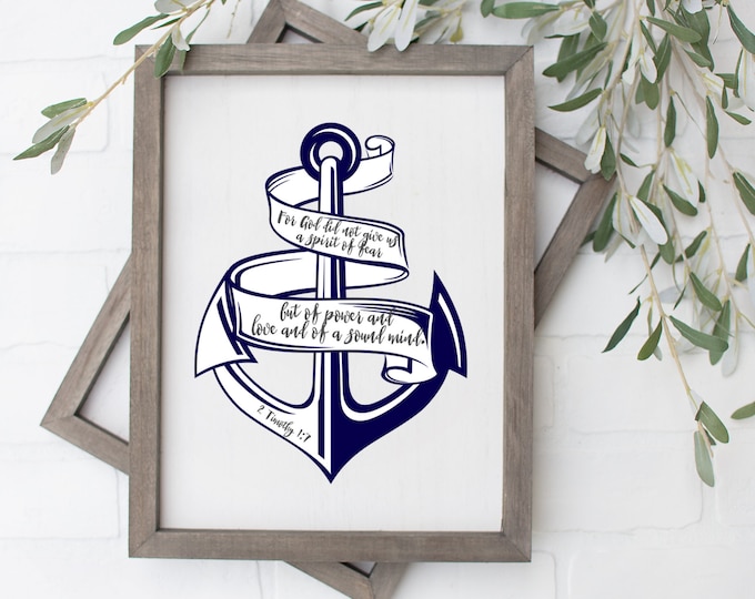 For God Has Not Given Us A Spirit of Fear, Christian Printables, Coastal Decor Beach House, Coastal Farmhouse, 2 Timothy 1 7, Anchor Quote