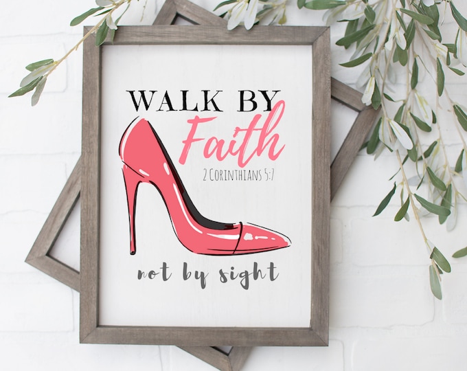 Walk by Faith, Teen Girl Room Decor, Bible Verse Wall Art Printable, Pink High Heels Art, High Heels Home Decor, 2 Corinthians 5 7