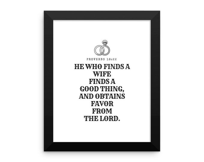 He Who Finds a Wife Finds a Good Thing, Master Bedroom Wall Decor, Christian Wedding Gift, Marriage Signs, Framed Bible Verse, Proverbs 18