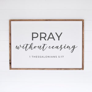 Pray Without Ceasing, Christian Signs, Prayer Wall Art, Large Scripture Wall Art, Church Wall Decor, Faith Scripture, 1 Thessalonians 5 17 image 1