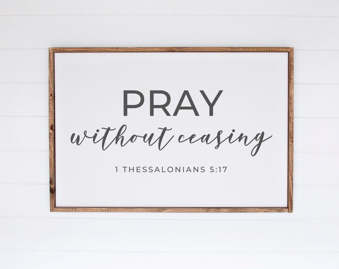 Pray Without Ceasing, Christian Signs, Prayer Wall Art, Large Scripture Wall Art, Church Wall Decor, Faith Scripture, 1 Thessalonians 5 17