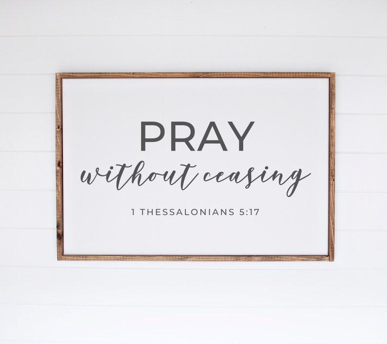 Pray Without Ceasing, Christian Signs, Prayer Wall Art, Large Scripture Wall Art, Church Wall Decor, Faith Scripture, 1 Thessalonians 5 17 image 1