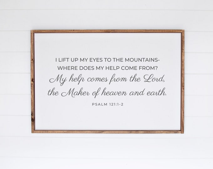 Psalm 121, I Lift My Eyes to the Mountains, Bible Verse Poster, Christian Signs, Modern Farmhouse Decor Living Room, Unframed Poster