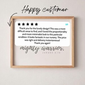 A happy customer loved the design, and the more minimalistic look. This Judges 6:12 printable looked fantastic in her baby nursery. The price was right, and delivery was instantaneous.