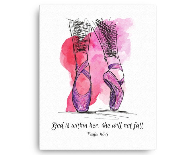Ballet Gifts, Teen Girl Room Decor, Bedroom Wall Decor Over the Bed, Christian Canvas, Ballerina Print, God is Within Her, Psalms 46 5