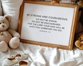 Be Strong and Courageous Nursery Bible Verse Poster Print Teen Boy Room Decor Scripture Wall Art Christian Newborn Baby Gift UNFRAMED
