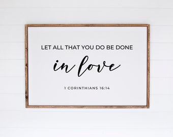 Let All That You Do Be Done in Love, Bible Verse Poster, Love Bible Verse, Modern Farmhouse Wall Art, Christian Signs, 1 Corinthians 16 14