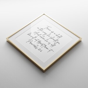 This is a mockup of what this Proverbs 22:6 unframed poster could look like framed in a gold frame with a white mat. This Proverbs 22:6 unframed print says, Train up a child in the way he should go, and when he is old, he will not depart from it.