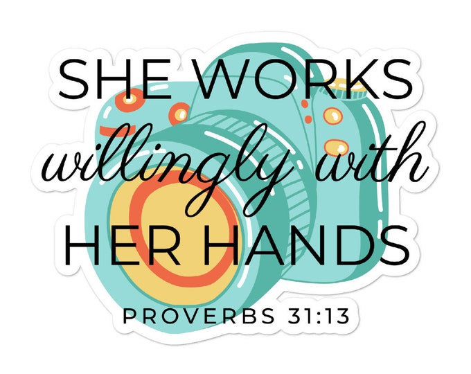 Photographer Gift, Proverbs 31 Quote, She Works Willingly With Her Hands, Cool Stickers, Entrepreneur Gift, Camera Stickers, Proverbs 31 13
