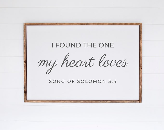 Master Bedroom Signs, Master Bedroom Wall Decor, I Have Found The One Whom My Soul Loves Sign, Song of Solomon Sign, Song of Solomon 3 4