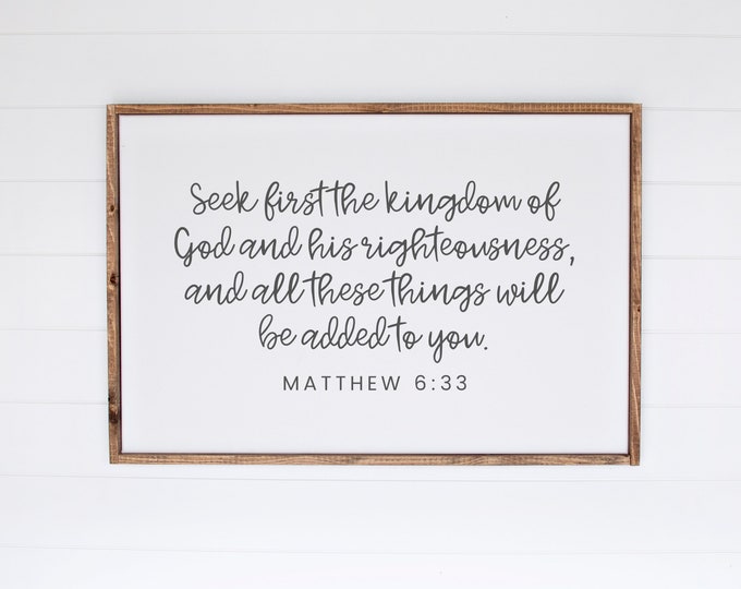 Seek Ye First, Matthew 6 33, Seek First the Kingdom of God, Quotes About Life, Encouraging Quotes, Bible Scripture Wall Decor, Faith Sign