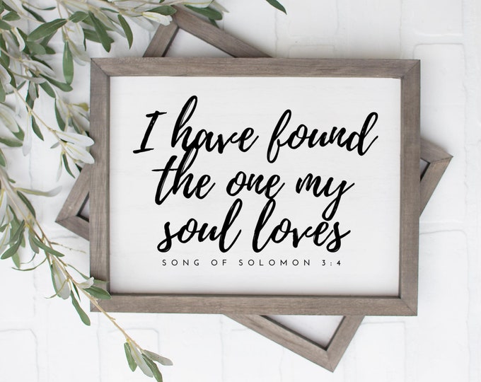 Solomon Wedding, Engagement Gift Printable, Bible Verse Wall Art Printable, I Have Found the One Whom My Soul Loves, Song of Solomon 3 4