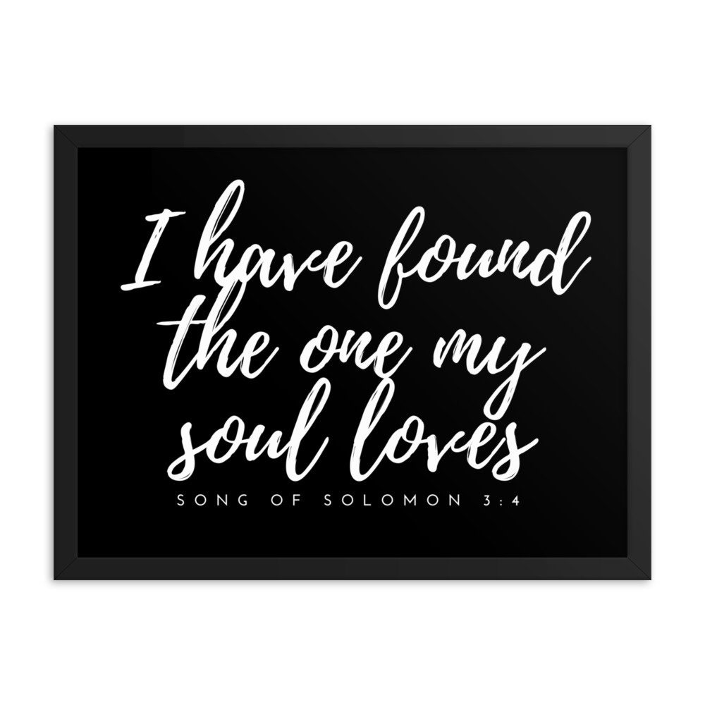 Song of Solomon, Song of Solomon 34, Song of Solomon Love Quotes, I Have Found The One Whom My