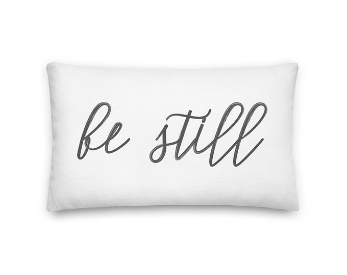 Be Still Pillow, Scripture Pillow, Be Still and Know That I Am God, Teen Girl Room Decor, Guest Bedroom Decor, Relaxing Gifts, Psalm 46 10