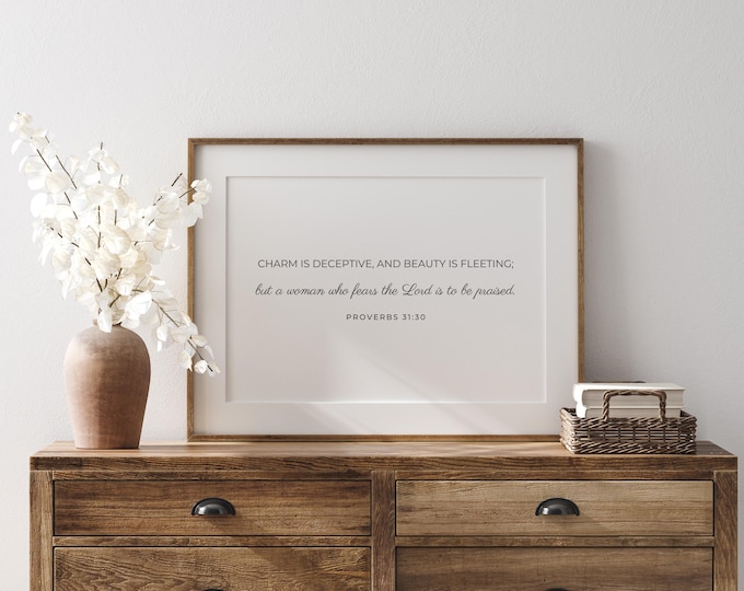 Proverbs 31 30 A Woman Who Fears the Lord Shall be Praised Bible Verse Poster UNFRAMED