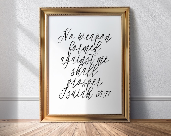 No Weapon Formed Against Me Shall Prosper Isaiah 54 17 PRINTABLE