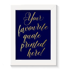 Personalised favourite quote print, gold, silver, copper foil many different fonts and colours
