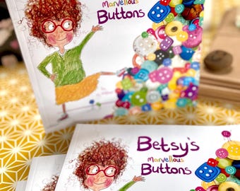 Betsy’s Marvellous Buttons. Children’s book. SIGNED/PERSONALISED. Button collecting. pre school reading. fun interactive book for toddlers.