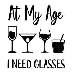DESCARGA INSTANTÁNEA - A mi edad necesito gafas - Archivo PNG digital para diseño, cricut, silueta