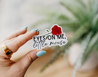 Eyes On Me, Little Mouse Sticker | Kindle Sticker | Gifts for Her | Dark Romance | Vinyl Sticker