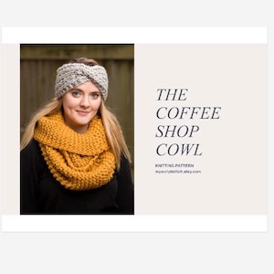 KNITTING PATTERN, Coffee Shop Cowl, Infinity Scarf, Chunky Scarf, Super Bulky Scarf, Cowl, Circle Scarf