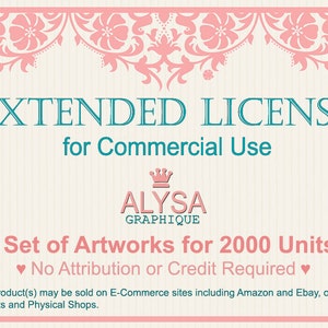 EXTENDED COMMERCIAL LICENSE for Physical Products - Small Business License upto 2000 Units, Commercial License, Art License, Extended use