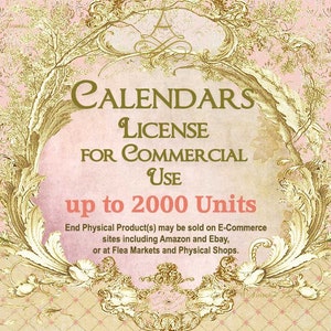 Printable CALENDARS COMMERCIAL LICENSE - Business License upto 2000 Units  for End Physical Products - No attribution required!
