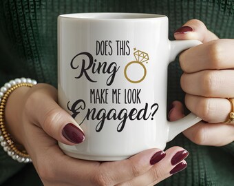 Does This Ring Make Me Look Engaged? Ceramic Mug