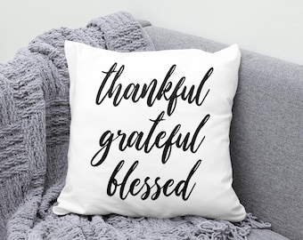 Thankful Grateful Blessed Throw Pillow – Farmhouse Home Décor – Inspirational Accent Cushion