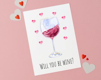 Will You Be Wine?, Funny Valentine's Card, Wine Valentine's Card, Card For Her, Card For Him, Valentine's Day