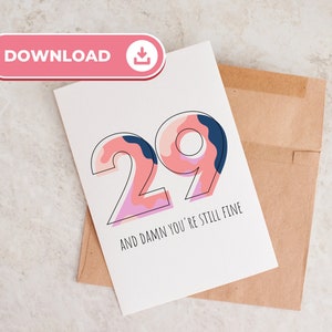 Cartão de aniversário de 29 anos para imprimir, cartão de aniversário engraçado para 29 anos, caramba, você ainda está bem