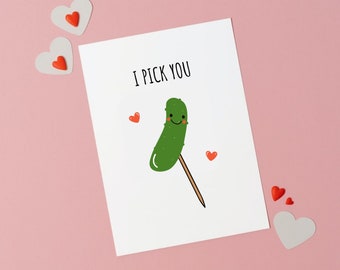 I Pick You, Valentine Card, Funny Valentine Card, Pickle Card, Card For Boyfriend, Card For Girlfriend, Valentine's Day