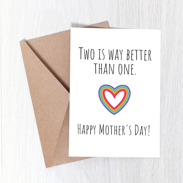 Two Is Way Better Than One, Lesbian Mother's Day Card, LGBTQ Mother's Day Card, Card For Mother's, Mom Card