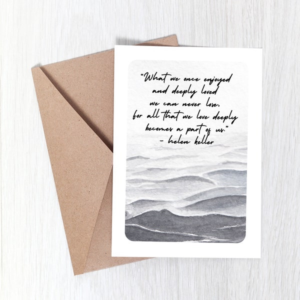 Sympathy Card, What We Once Loved, Helen Keller Sympathy Quote, Sympathy Card For Loss, Widow Card