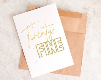 Twenty Fine 25th Birthday Card