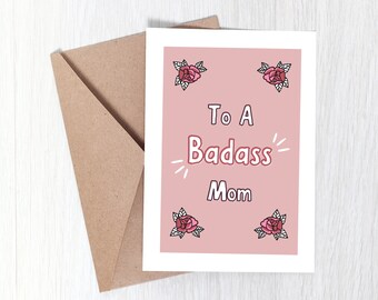 To A Badass Mom, Card For Mom, Card For A Mom Friend, Mothers Day Card, Mom Card, Unique Mom Card