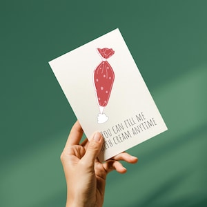Funny Dirty Anniversary Card | Fill Me With Cream Card | Naughty Card for Him
