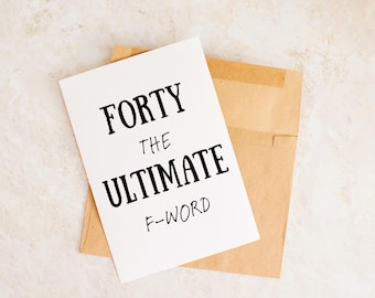 Funny 40th Birthday Card: 'Ultimate F-Word' Design
