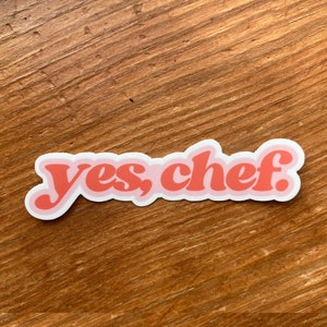 Yes, Chef Sticker, Yes Chef, Chef Sticker, Chef Decal, Cook Sticker, Restaurant Worker Gift image 2