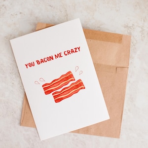 You Bacon Me Crazy, Bacon Valentinstag Karte, Karte zum Jahrestag, Liebe