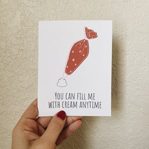 You Can Fill Me With Cream, Naughty Anniverary Card For Him, Dirty Anniversary Card For Boyfriend, Valentine's Day, Anniversary image 3