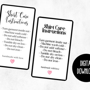 May include: Two printable cards with black text on a white background. The text reads "Shirt Care Instructions" and lists instructions for washing and drying a shirt. The cards are labeled "handmade with love" and "Digital Download".