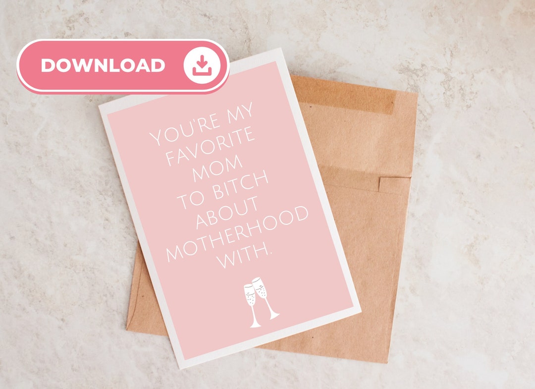 Printable You're My Favorite Mom, Funny Mom Card, Card for Mom BFF, Card for Mom Friend, Card