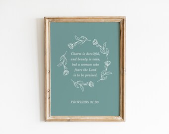Proverbs 31:30 Digital Print - A woman who fears the Lord