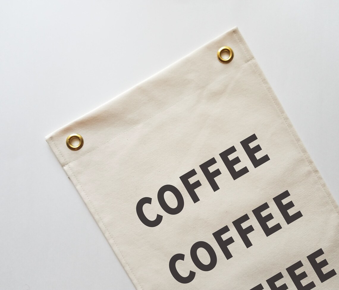 Coffee Coffee Coffee / Wall Flag Etsy
