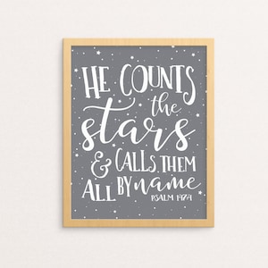 He Counts the Stars & Calls Them All By Name, Psalm 147:4 | Bible Verse Wall Art | Scripture Wall Art | Grey Printable | Christian Wall Art
