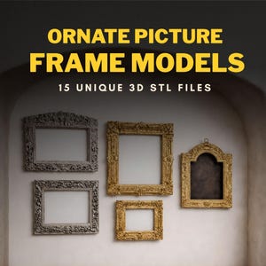 Peut inclure: L'image présente cinq modèles de cadres photo ornés de différentes formes et tailles. Les cadres sont de couleurs or et argent, avec des détails complexes. Le texte en haut indique "ORNATE PICTURE FRAME MODELS" et "15 UNIQUE 3D STL FILES".